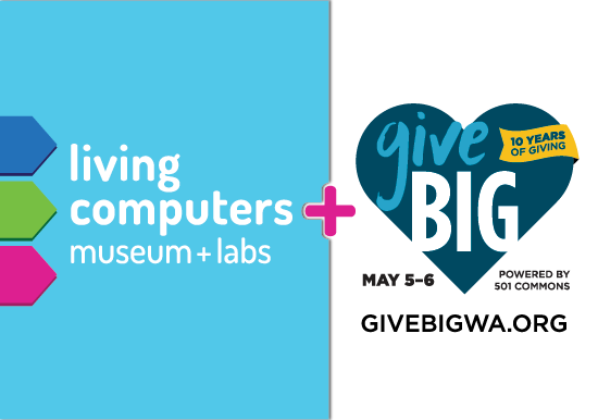 Living Computers participating in GiveBIG with fundraiser kicking off May 5